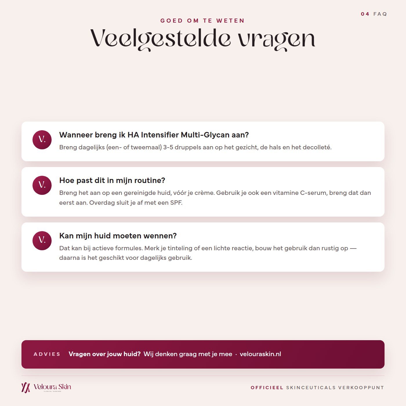 Veelgestelde vragen over SkinCeuticals HA Intensifier Multi-Glycan